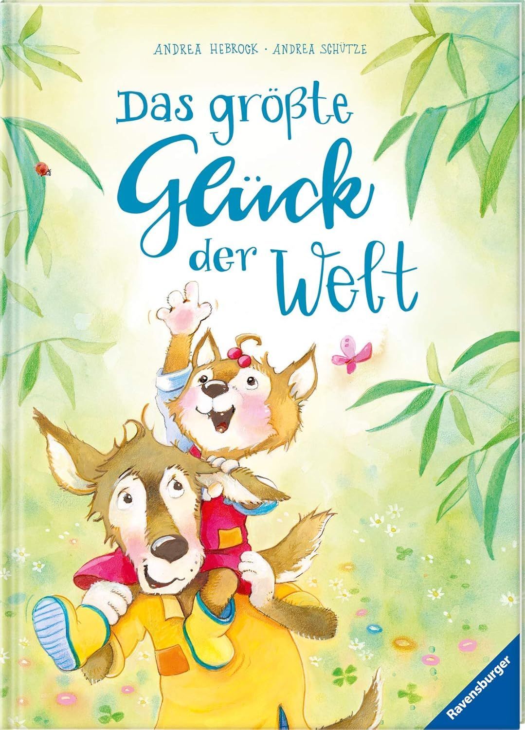Das größte Glück der Welt - Andrea Schütze