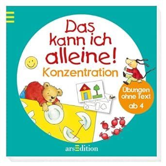 Das kann ich alleine! Konzentration: Übungen ohne Text Das kann ich alleine! Konzentration: Übungen ohne Text
