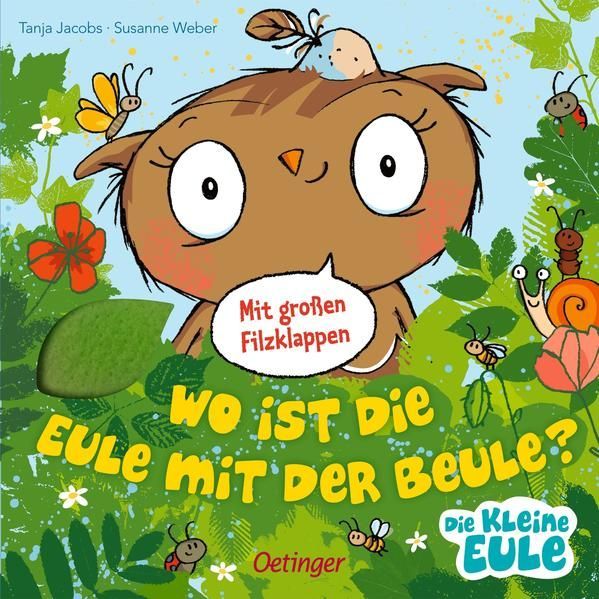Wo ist die Eule mit der Beule? Pappbilderbuch mit großen Filzklappen, Susanne Weber