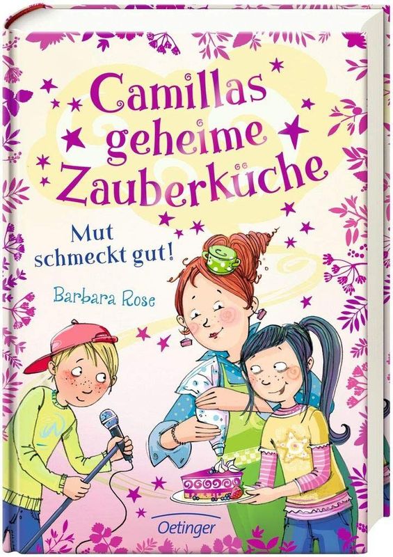 Camillas geheime Zauberküche 2. Mut schmeckt gut! Camillas geheime Zauberküche 2. Mut schmeckt gut!