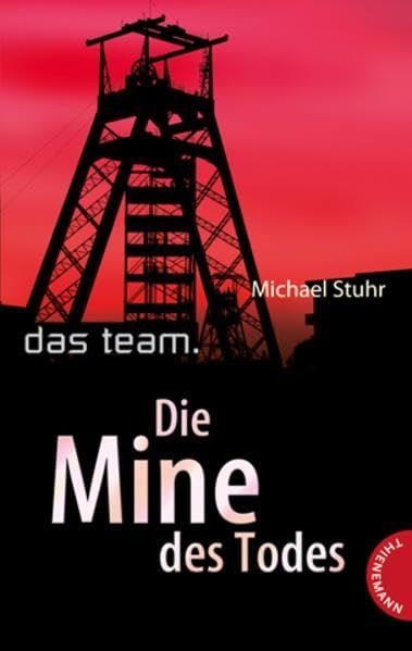 Das Team - Die Mine des Todes- Michael Stuhr