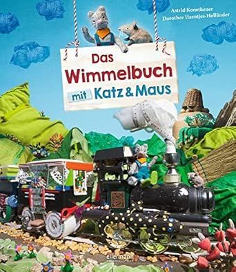 Das Wimmelbuch mit Katz und Maus Das Wimmelbuch mit Katz und Maus