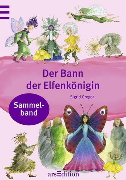 Der Bann der Elfenkönigin: Sammelband - Sigrid Gregor Der Bann der Elfenkönigin: Sammelband - Sigrid Gregor