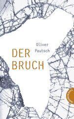 Der Bruch Taschenbuch – von Oliver Pautsch