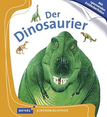 Der Dinosaurier: Meyers Kinderbibliothek