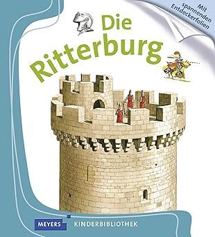 Die Ritterburg: Meyers Kinderbibliothek Die Ritterburg: Meyers Kinderbibliothek