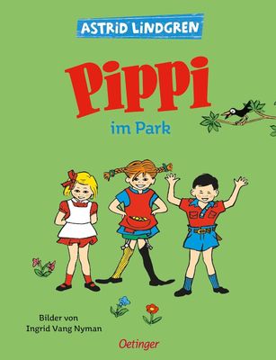 Pippi im Park: Astrid Lindgren Kinderbuch-Klassiker (Pippi Langstrumpf)