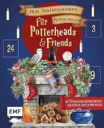 Mein Adventskalender-Mitmachbuch für Potterheads and Friends Mein Adventskalender-Mitmachbuch für Potterheads and Friends