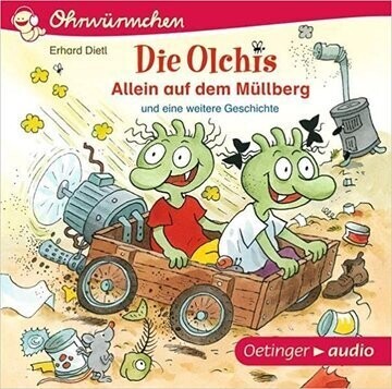 Die Olchis. Allein auf dem Müllberg, E. Dietl Die Olchis. Allein auf dem Müllberg, E. Dietl