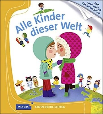 Alle Kinder dieser Welt: Meyers Kinderbibliothek 
