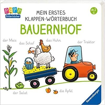 Mein erstes Klappen-Wörterbuch: Bauernhof, M. Badstuber Mein erstes Klappen-Wörterbuch: Bauernhof, M. Badstuber