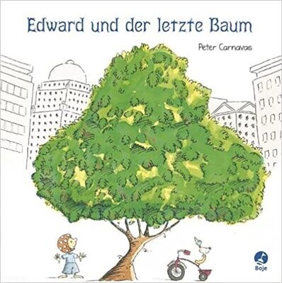 Edward und der letzte Baum von Peter Carnavas Edward und der letzte Baum von Peter Carnavas