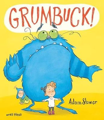 Grumbuck! Gebundene Ausgabe von Adam Stower
