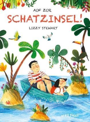 Auf zur Schatzinsel! von Lizzy Stewart Auf zur Schatzinsel! von Lizzy Stewart