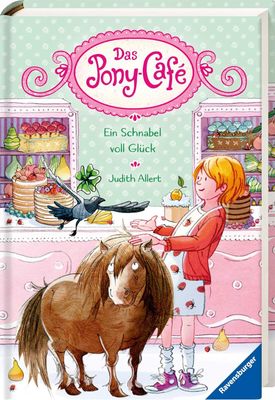 Das Pony-Café, Band 3: Ein Schnabel voll Glück Das Pony-Café, Band 3: Ein Schnabel voll Glück