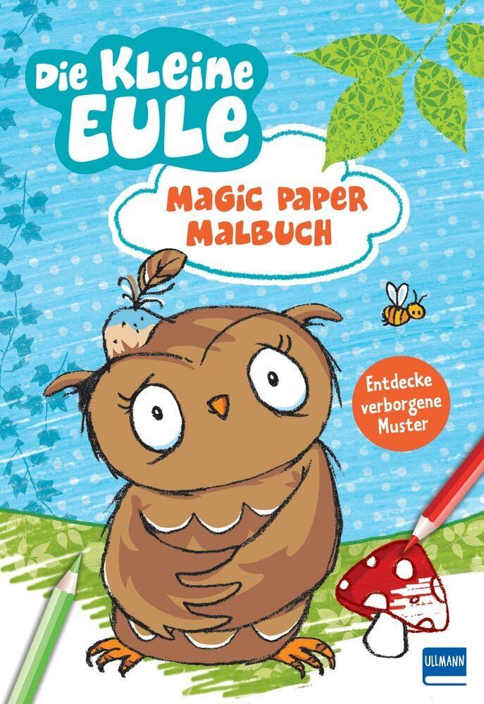 Magic Paper Malbuch - Die kleine Eule – Malbuch mit Zauberpapier für Kinder ab 3 J Magic Paper Malbuch - Die kleine Eule – Malbuch mit Zauberpapier für Kinder ab 3 J