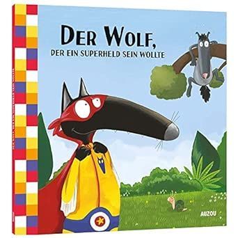 Der Wolf, der ein Superheld sein wollte