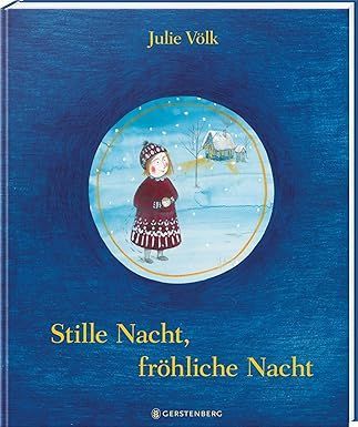 Stille Nacht, fröhliche Nacht Gebundene Ausgabe – von Julie Völk Stille Nacht, fröhliche Nacht Gebundene Ausgabe – von Julie Völk