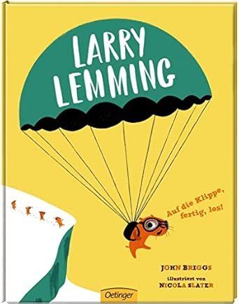 Larry Lemming – Auf die Klippe, fertig, los! John Briggs