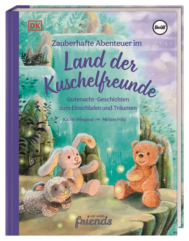 Zauberhafte Abenteuer im Land der Kuschelfreunde - Gutenacht-Geschichten zum Einschlafen und Träumen (Steiff)