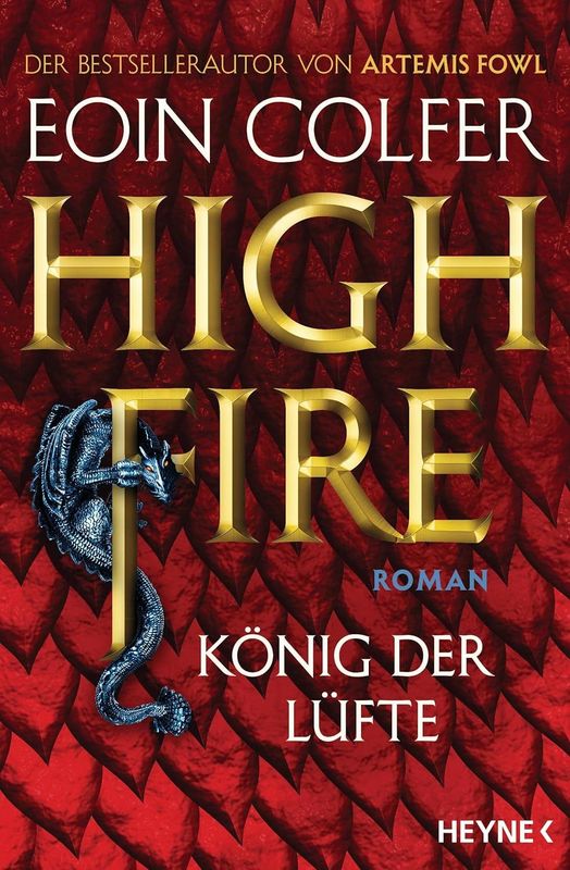 Highfire - König der Lüfte - Eoin Colfer Highfire - König der Lüfte - Eoin Colfer