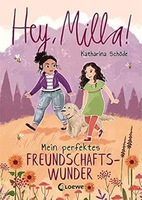 Hey, Milla! (2) - Mein perfektes Freundschaftswunder