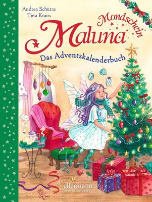 Maluna Mondschein - Das Adventskalenderbuch