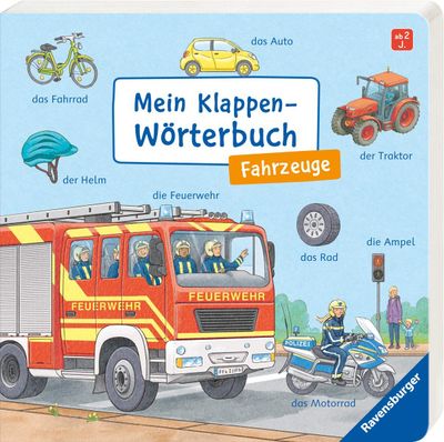 Mein Klappen-Wörterbuch: Fahrzeuge Mein Klappen-Wörterbuch: Fahrzeuge