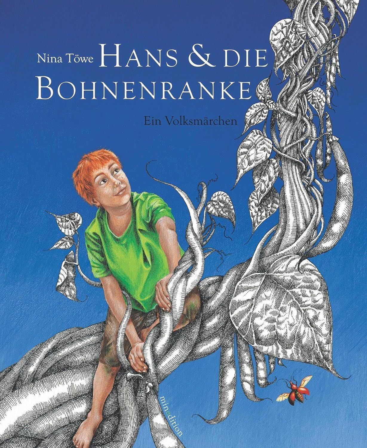 Hans und die Bohnenranke: Ein Volksmärchen Hans und die Bohnenranke: Ein Volksmärchen