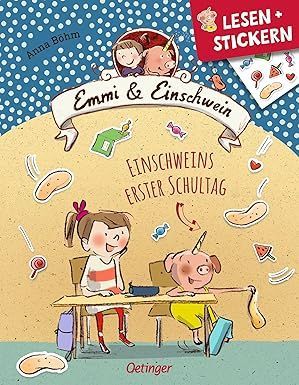 Lesen + Stickern. Einschweins erster Schultag: Interaktives Buch zum Lesenlernen Lesen + Stickern. Einschweins erster Schultag: Interaktives Buch zum Lesenlernen