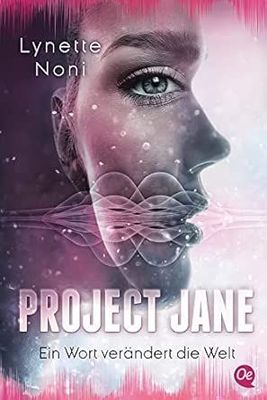 Project Jane 1. Ein Wort verändert die Welt: SciFi-Roman Project Jane 1. Ein Wort verändert die Welt: SciFi-Roman