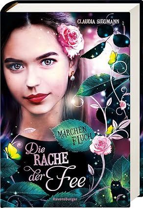Märchenfluch, Band 2: Die Rache der Fee Märchenfluch, Band 2: Die Rache der Fee