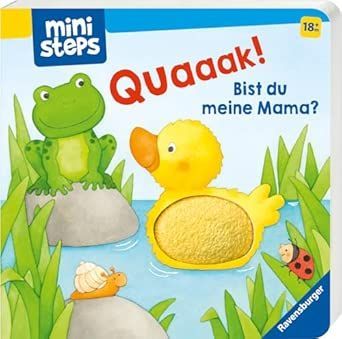 ministeps: Quak! Bist du meine Mama?: Ab 18 Monaten ministeps: Quak! Bist du meine Mama?: Ab 18 Monaten