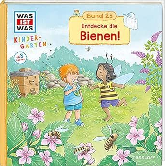 WAS IST WAS Kindergarten Band 23. Entdecke die Bienen! WAS IST WAS Kindergarten Band 23. Entdecke die Bienen!