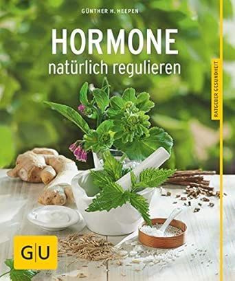 Hormone natürlich regulieren Hormone natürlich regulieren