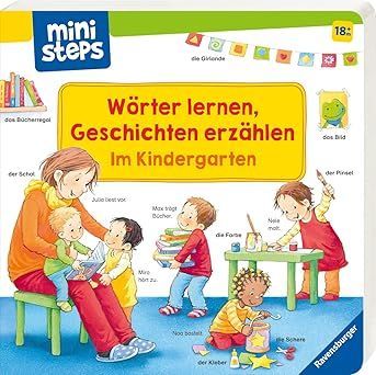 ministeps: Wörter lernen, Geschichten erzählen: Im Kindergarten: Ab 18 Monaten ministeps: Wörter lernen, Geschichten erzählen: Im Kindergarten: Ab 18 Monaten