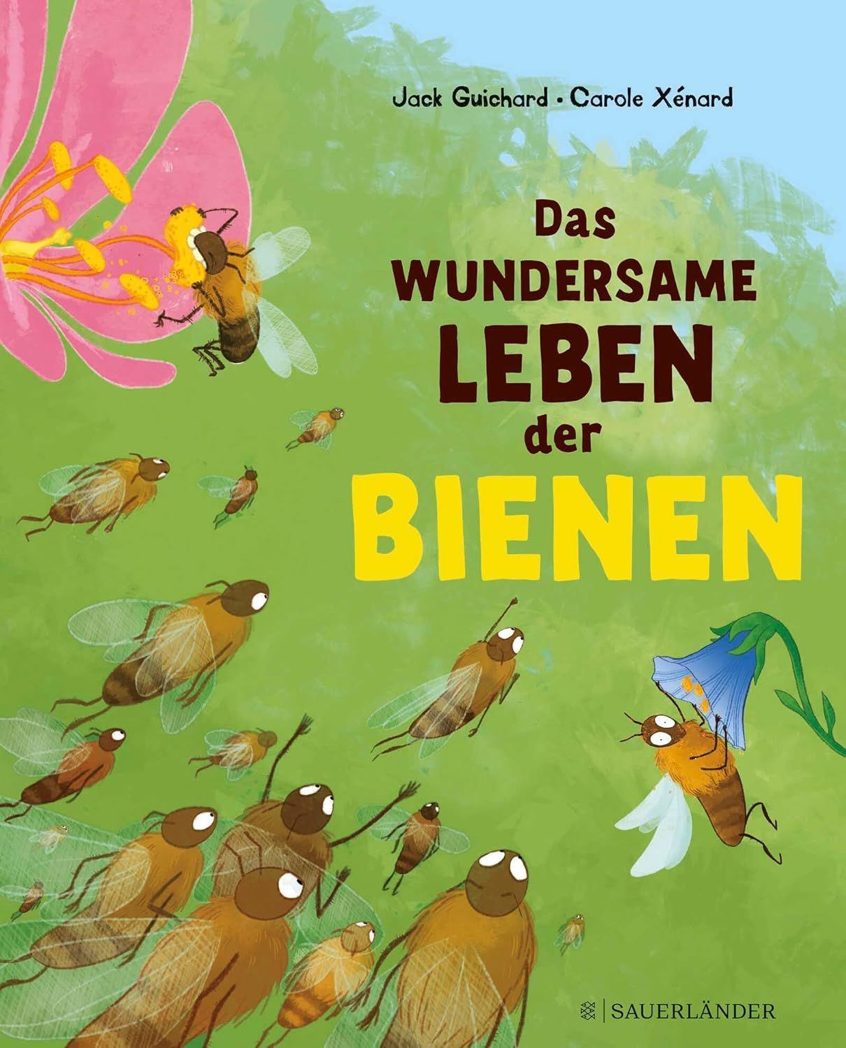 Das wundersame Leben der Bienen Jack Guichard Das wundersame Leben der Bienen Jack Guichard