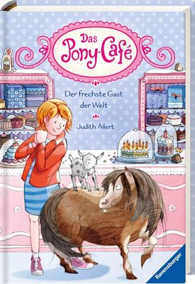Das Pony-Café, Band 4: Der frechste Gast der Welt Das Pony-Café, Band 4: Der frechste Gast der Welt