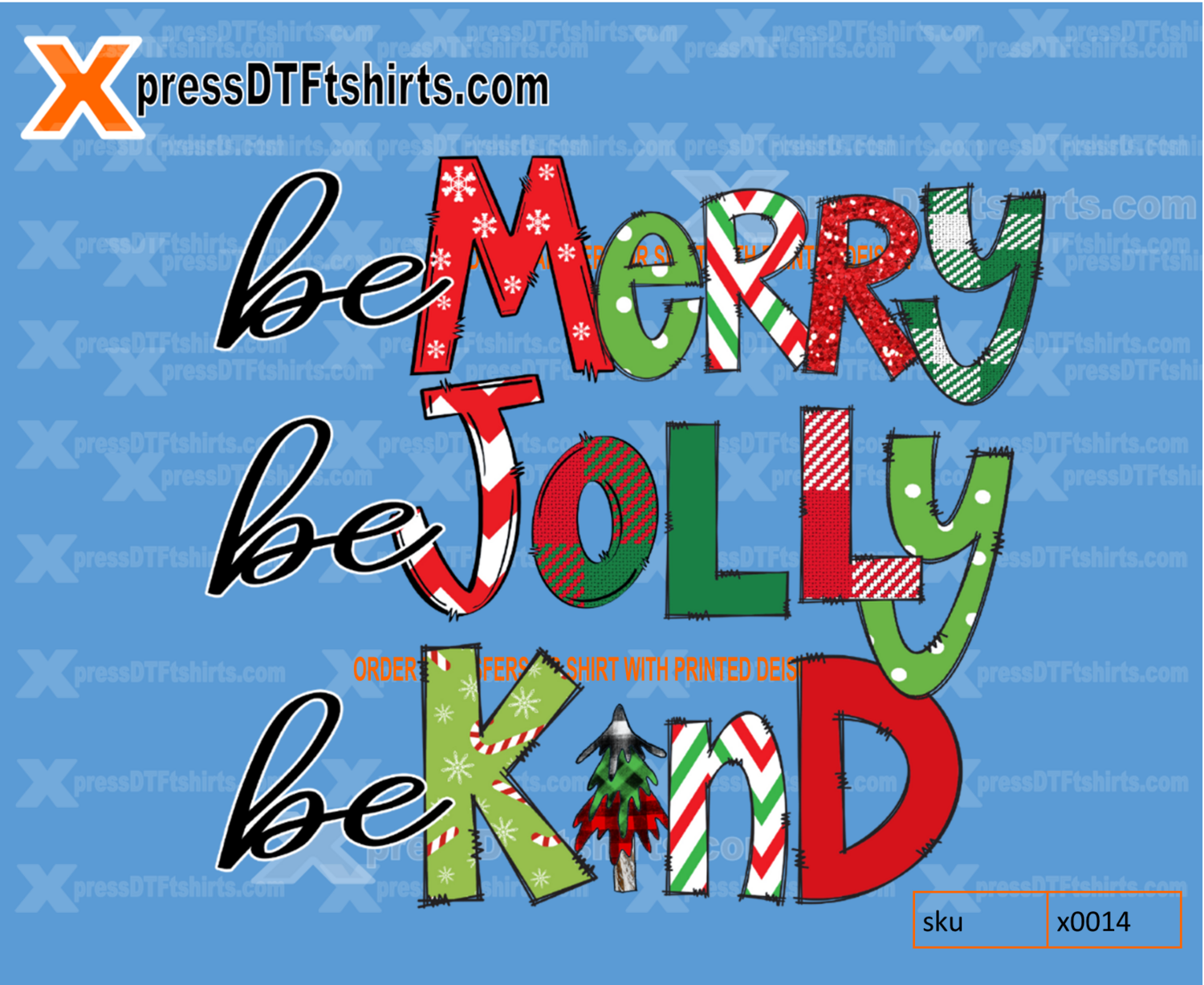 DTF BE MERRY BE JOLLY BE KIND