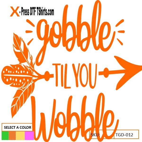 DTF DESIGNS-TRANSFER -THANKSGIVING GOBBLE