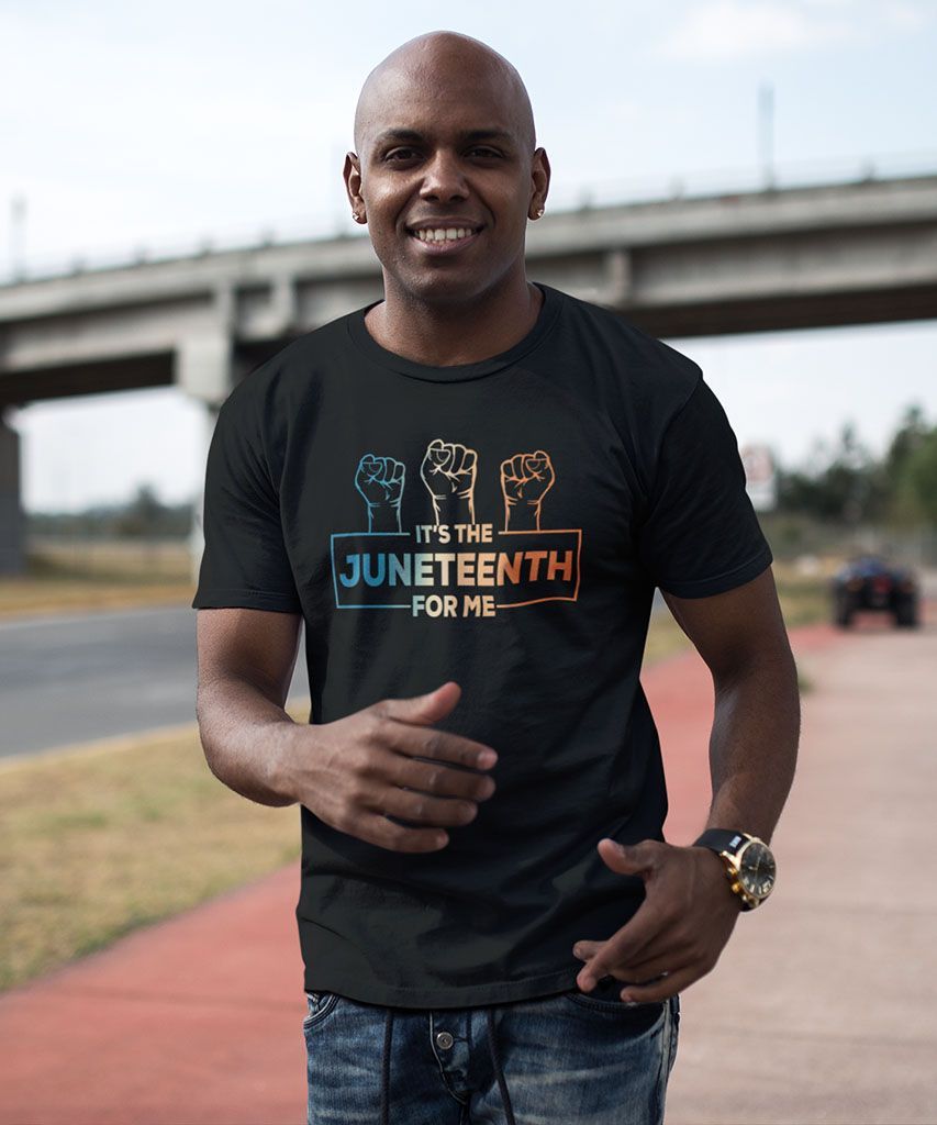 It&#39;s The Juneteenth For Me