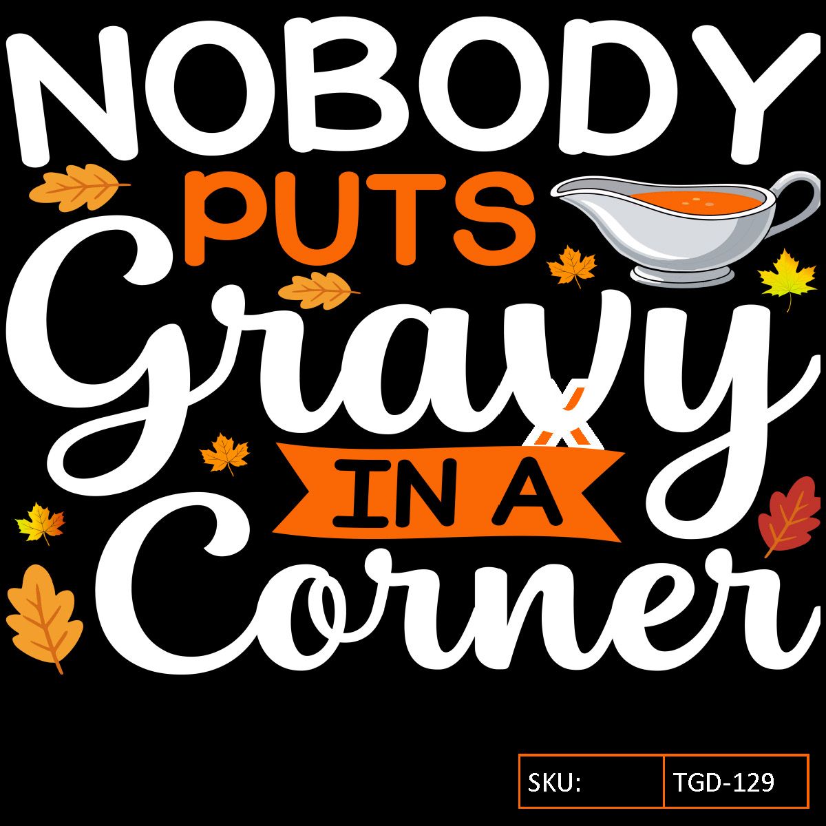 Thanksgiving  SHIRT +DESIGN+PRINT ON DEMAND