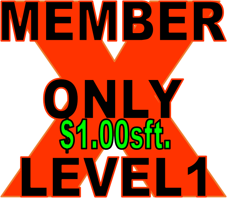 $1.00 per Sqft. ENTERPRISE BUSINESS/ MEMBER ONLY PRICING LEVEL #1