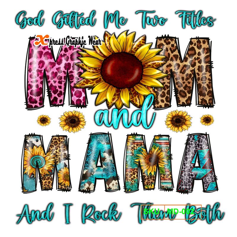 God Gifted me with two titles MOM and MAMA And I Rock Them Both