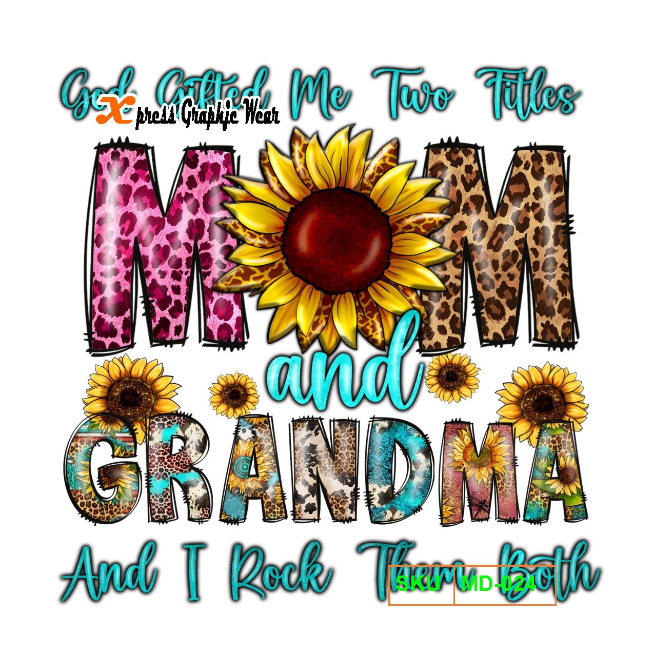 God Gifted me Two Titles MOM and GRANDMA And I Rock Both