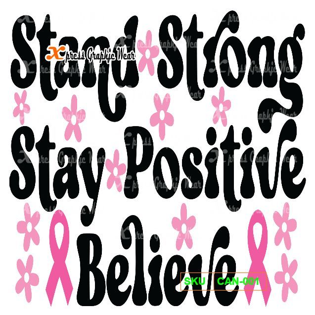 Stand Strong And Stay Positive Believe