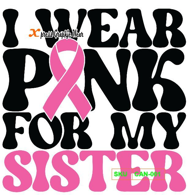 I Wear Pink For MY Sister