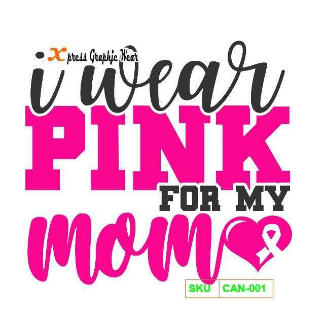 I Wear Pink For Mom