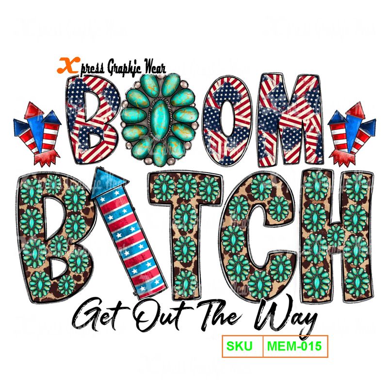 Boom Bitch Get Out The Way