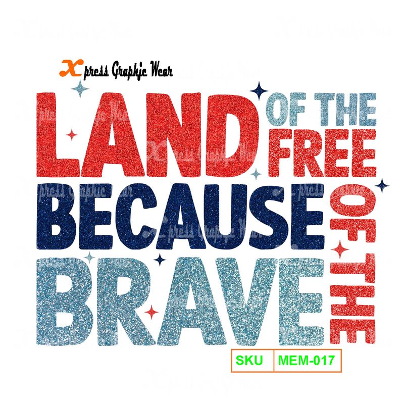 Land Of The Free Because Of The Brave